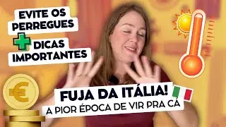 Este é o pior momento para vir para à Itália! Entenda o porquê