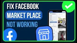 HOW TO FIX FACEBOOK MARKETPLACE NOT WORKING ON IPHONE (2024)