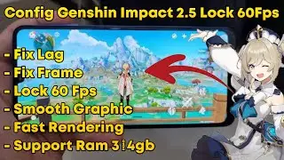 Config Genshin Impact 2.5 - Fix Lag, Fix Frame Drop, Fast Rendering, Lock 60Fps, Support All Android