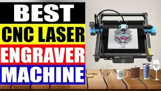 Top 5 Best CNC Laser Engraver in 2024