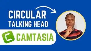 Camtasia - How to Get Circular Video - Circular Talking Head