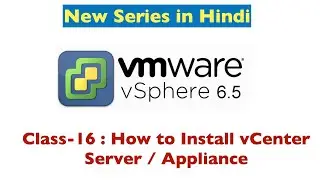 How to install vCenter Server Appliance 6.5 Full Steps in Hindi | vSphere 6.5 Class-16