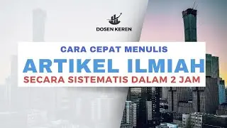 DIJAMIN MENGERTI: CARA CEPAT MENYUSUN ARTIKEL JURNAL DALAM 2 JAM