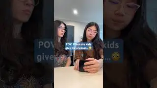 POV: When my kids give me a lesson…😳 