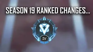 Season 19 RANKED Changes...