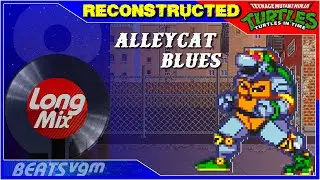 TMNT 4: Turtles in Time (Snes) - Alleycat Blues [Reconstructed Long Mix by 8-BeatsVGM]