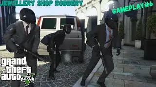 GTA V robbery jewlery || Gameplay #6 
