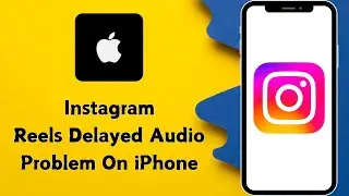 How To Fix Instagram Reels Delayed Audio Problem on iPhone