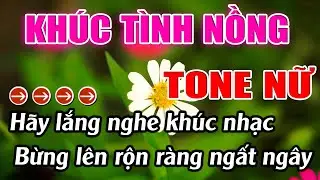 Khúc Tình Nồng Karaoke Tone Nữ ( Cm ) Karaoke Lâm Beat - Beat Mới