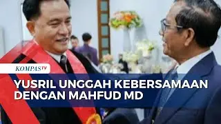 Unggah Kebersamaan dengan Mahfud MD, Yusril: Beda Posisi di MK, Persahabatan Tidak Pudar