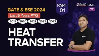 Heat Transfer (Part-1) Previous Year Questions | Mechanical Engineering | GATE & ESE 2024 | BYJUS