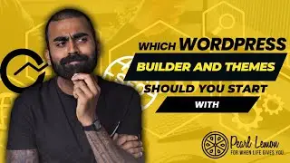 Which WordPress Builder and Themes Should You Start With