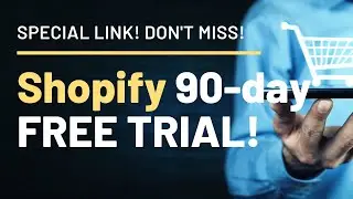 Shopify 90 Days FREE TRIAL [Special Link]