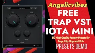 IOTA MINI FREE TRAP VST | PRESETS DEMO