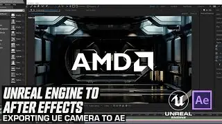Export Your Unreal Engine Camera to After Effects