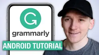 How to Use Grammarly on Android Phones - Install & Setup