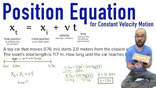 Position and Displacement Equation (for Constant Velocity Motion) | explanation & solving a problem