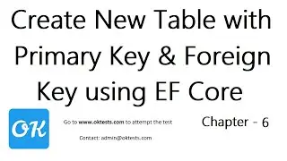 Chapter 6 - Create Table in SQL with Foreign Key using Entity Framework Code First in .NET Core API