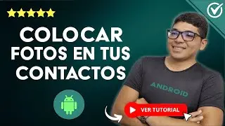 Cómo COLOCAR FOTOS a tus CONTACTOS en Cualquier Android | 📷​ Identifica a tus Contactos ​📷