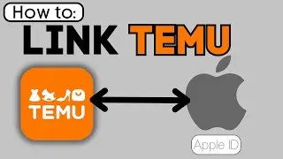 How To Link TEMU to Your Apple ID