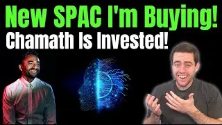 New SPAC Stock Im Buying! Chamath Is A Big Investor And They Already Have Large Clients!