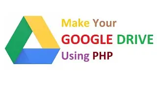 Create Your Own Cloud Storage : How to Build a System like Google Drive using php