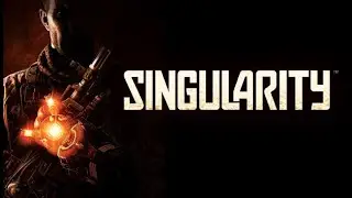 Singularity-Полное прохождение на русском(Без комментариев)