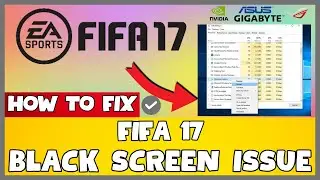 How to Fix Fifa 17 Black Screen ISSUE | 2023 Easy Fix #updated