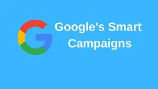What Are Google's Smart Campaigns and Will They Replace Humans?