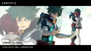 【 MMD 60fps / BNHA 】 -- P E R F E C T -- | 出茶 DekuOcha | Izuku Midoriya x Ochako Uraraka