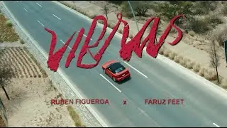 Ruben Figueroa & Faruz Feet - Vibras (Video Oficial)