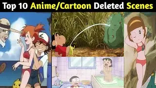 Top 10 Anime/Cartoon Deleted Scenes |Deleted Scenes Pokemon, doraemon, hagemaru, perman