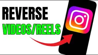 NEW! REVERSE VIDEO IN INSTAGRAM REELS 2024