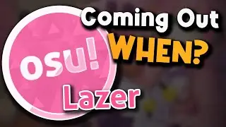 Lazer Actually Coming SOON? | osu!