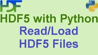 4/10- HDF5 with Python: How to Read HDF5 Files