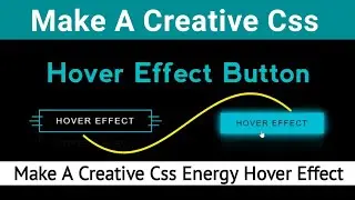 Creative CSS Button Hover Effect | Make A Creative Css Energy Hover Effect | Educational Word