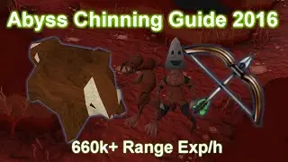 [Runescape 3] Abyss Range Chinning Guide 2016 | 660k AFK Range exp/h!