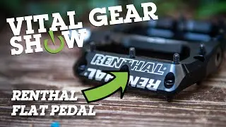 Renthal Flat Pedal, New Full Face Helmet, Riding Apparel, Pump - Vital MTB Gear Show February 2024