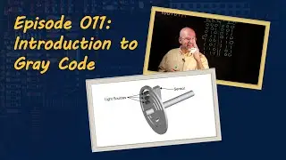 Ep 011: Introduction to Gray Code