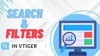 Managing Search and filters in Vtiger CRM | VTDEV