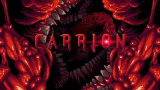 CARRION | ПРОХОЖДЕНИЕ | 1 СЕРИЯ