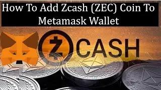 How To Add Zcash ((ZEC) Coin To Metamask | ZEC Coin | Best Cryptocurrency Wallets