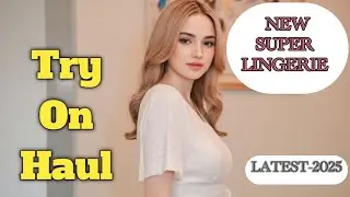 SUPER NEW  LINGERIE TRY-ON HAUL CLOTHES REVIEW | TRANSPARENT NEW DRESS  TODAY TRY ON HAUL