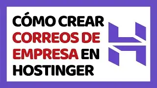 Cómo Crear un Correo Corporativo en Hostinger 2024 ✅ CURSO DE HOSTINGER 2024 #3