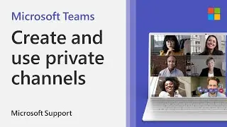 How to create and use private channels in Teams | Microsoft