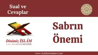 Sabrın Önemi | Dinimiz islam