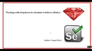 11. Working with dropdowns with selenium webdriver using ruby.