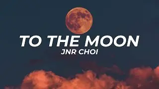 Jnr Choi - TO THE MOON (Lyrics) Drill Remix TikTok