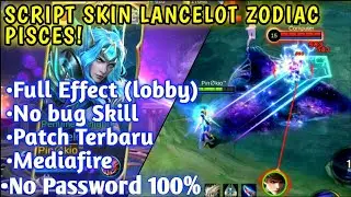 Script Skin Lancelot Zodiac Pisces No Password Full Effect Patch Terbaru!