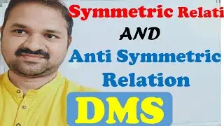 Symmetric Relation || Anti Symmetric Relation  || Types of Relations || DMS || MFCS || GATE